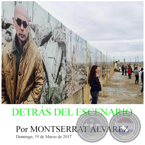 DETRÁS DEL ESCENARIO - Por MONTSERRAT ÁLVAREZ - Domingo, 19 de Marzo de 2017